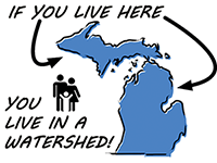 If you live in MI you live in a watershed